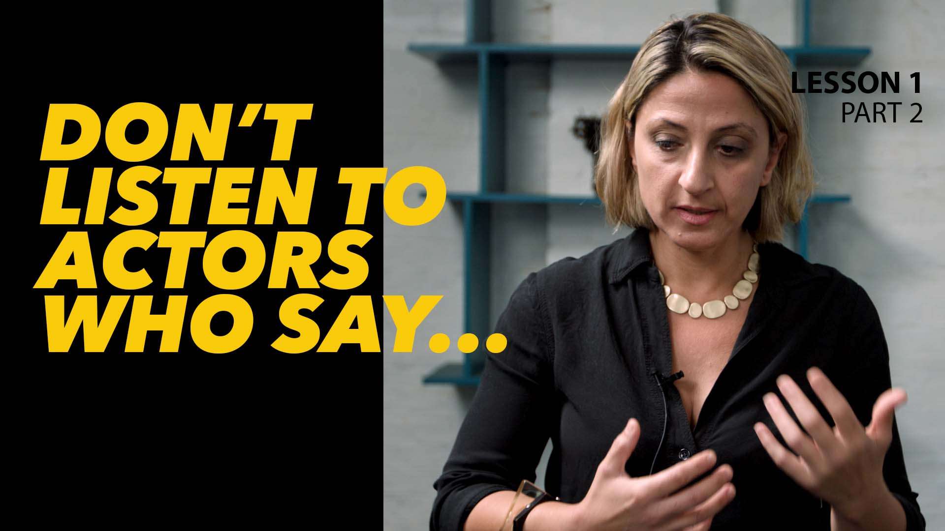 Acting advice you should not listen to